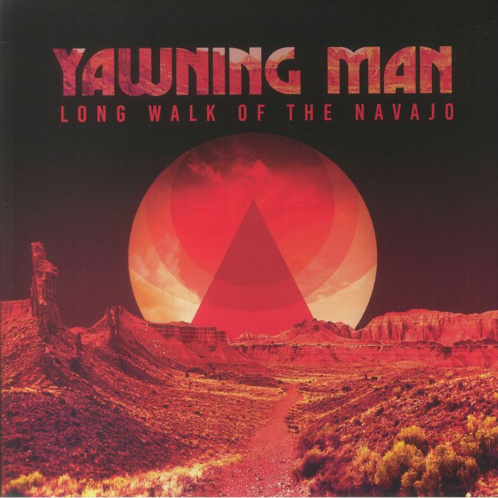 Yawning Man – Long Walk Of The Navajo vinyl cover