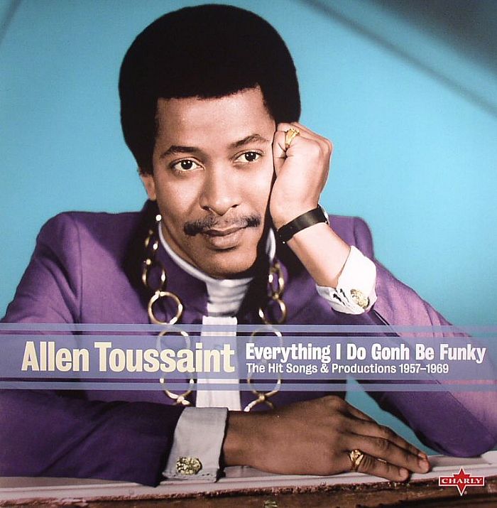 Allen Toussaint Everything I Do Is Gonh Be Funky (reissue)