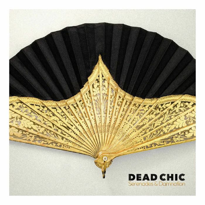 Dead Chic Serenades and Damnation