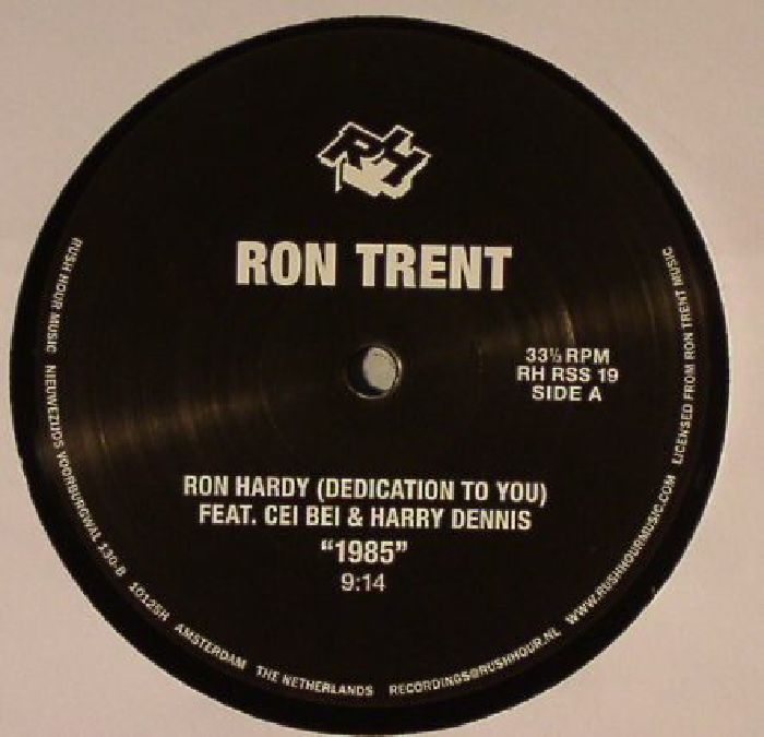 Ron Trent | Cei Bei | Harry Dennis Ron Hardy (Dedication To You) 