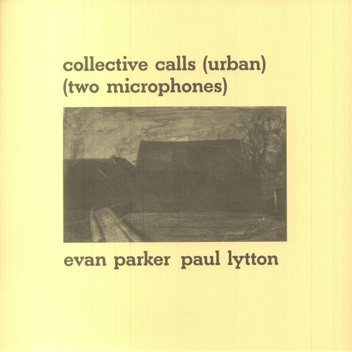Evan Parker | Paul Lytton Collective Calls Urban: Two Microphones