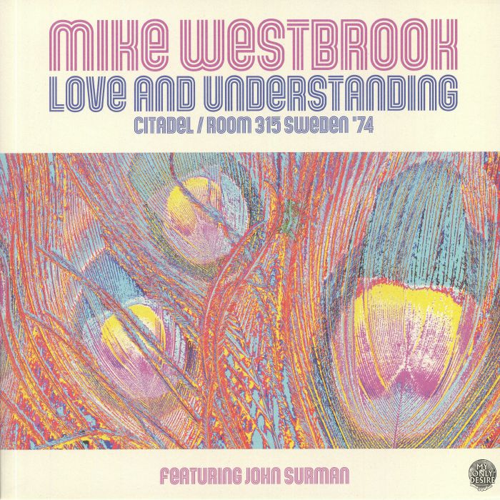 Mike Westbrook Love and Understanding: Citadel/Room 315 Sweden 74
