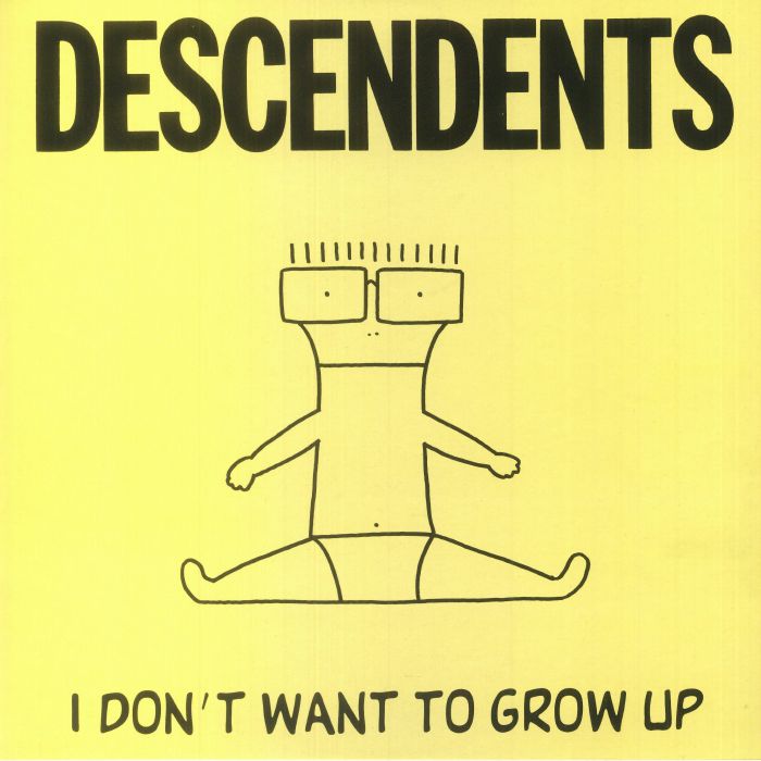 Descendents I Dont Want To Grow Up