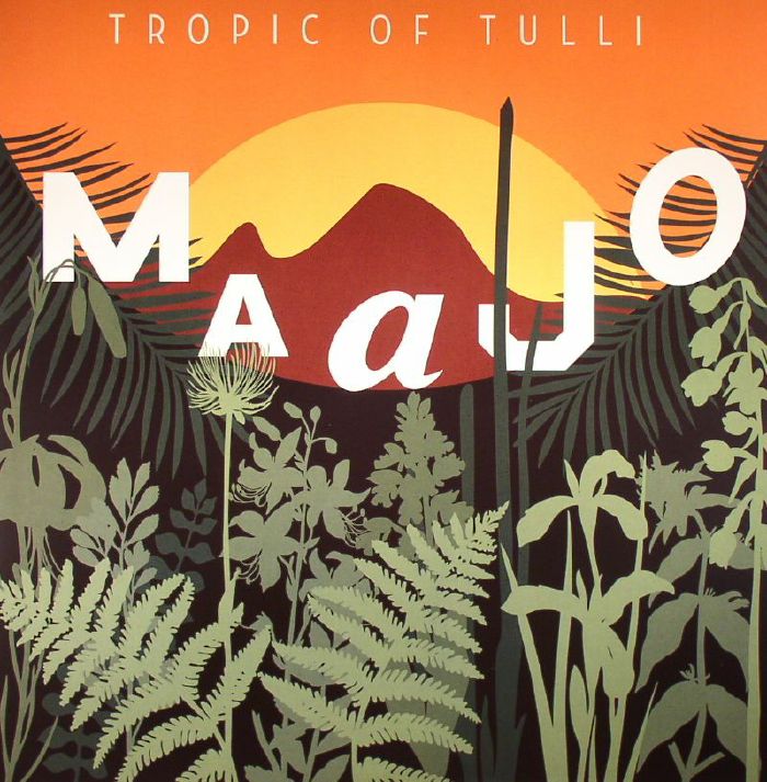Maajo Tropic Of Tulli