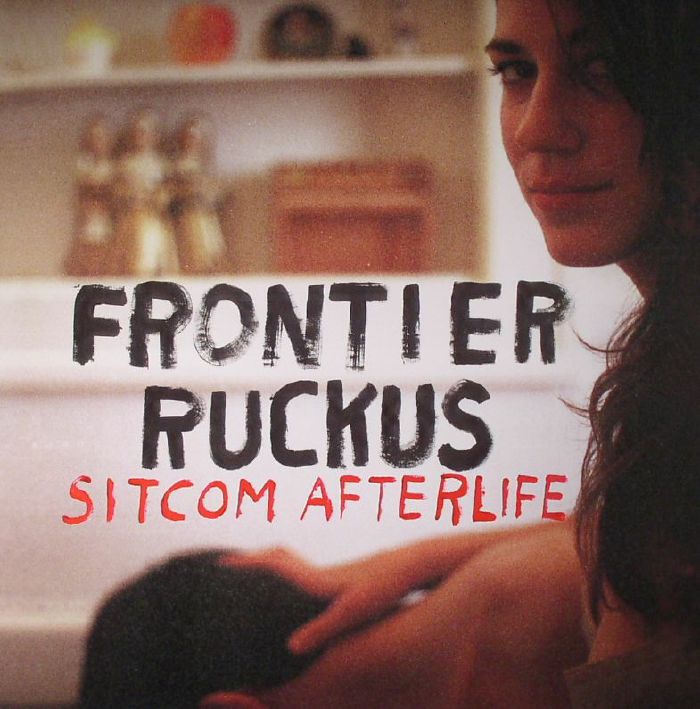 Frontier Ruckus Sitcom Afterlife