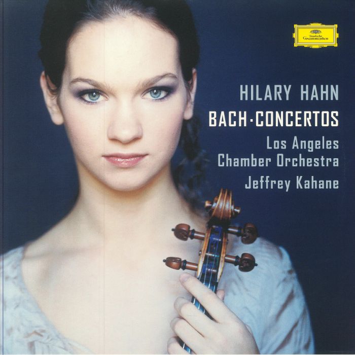 Johann Sebastian Bach | Hilary Hann | Jeffrey Kahane | Los Angeles Chamber Orchestra Bach: Concertos