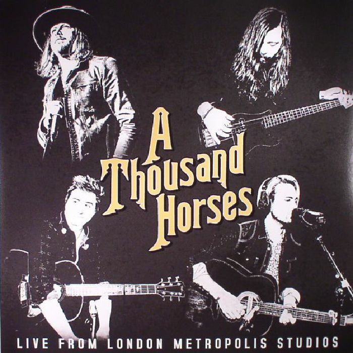 A Thousand Horses Live From London Metropolis Studios (Record Store Day 2017)