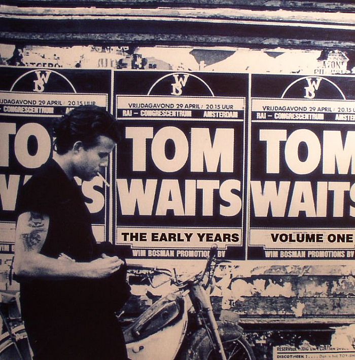 Tom Waits The Early Years Volume One