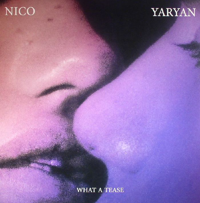 Nico Yaryan What A Tease