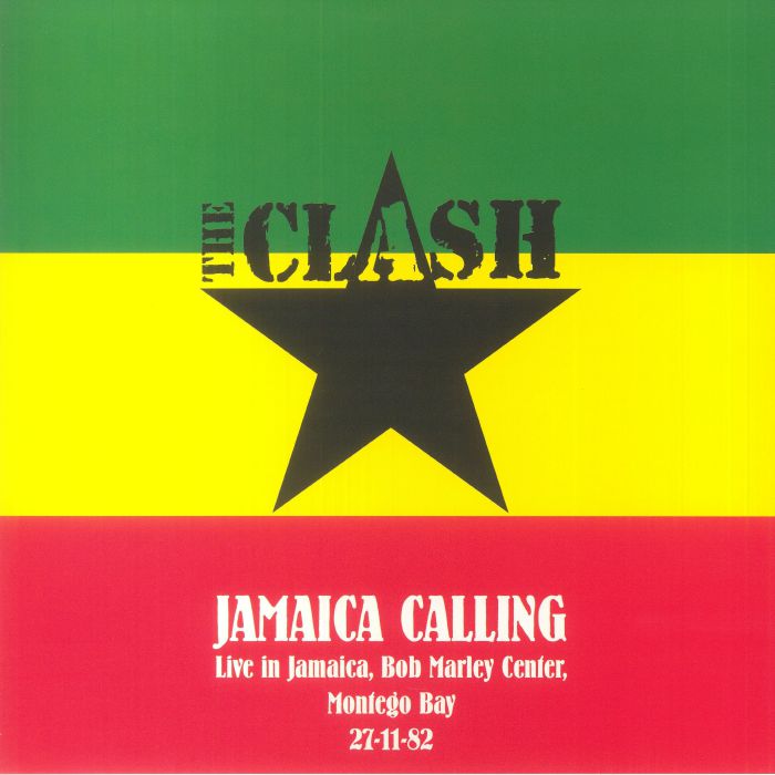 The Clash Jamaica Calling: Live In Jamaica Bob Marley Center Montego Bay 27/11/82