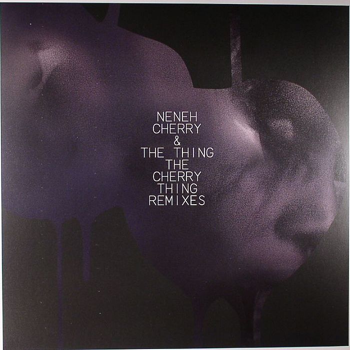 Neneh Cherry | The Thing The Cherry Thing Remixes