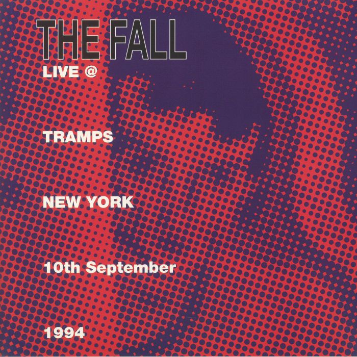 The Fall Live At Tramps New York 10th September 1994