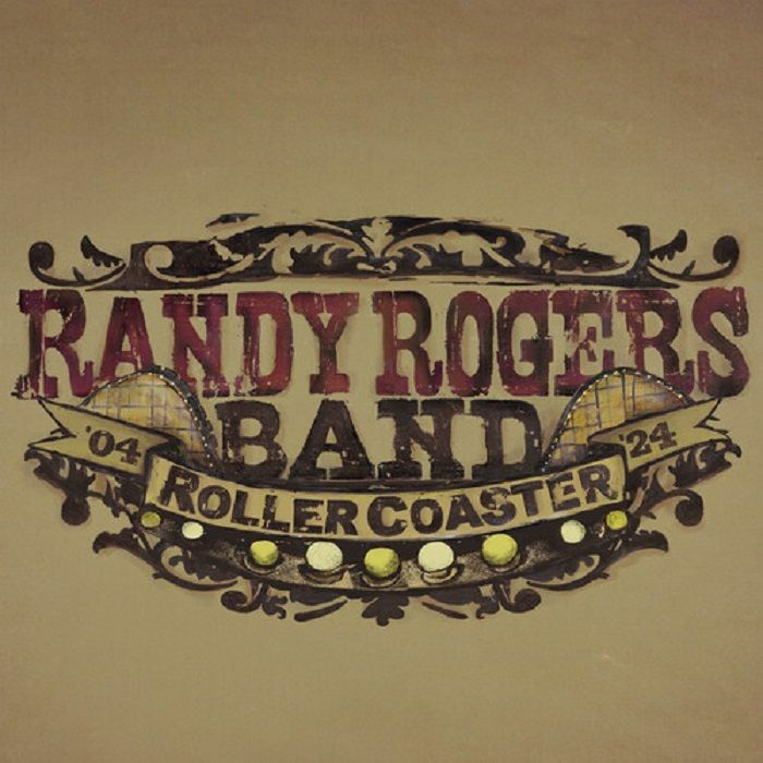Randy Rogers Band Rollercoaster (Anniversary Edition)