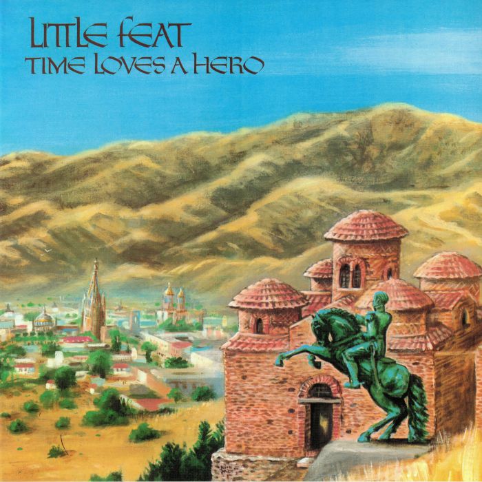 Little Feat Time Loves A Hero