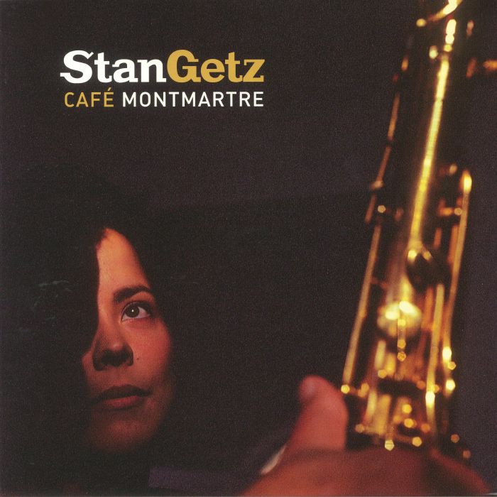 Stan Getz Cafe Montmartre