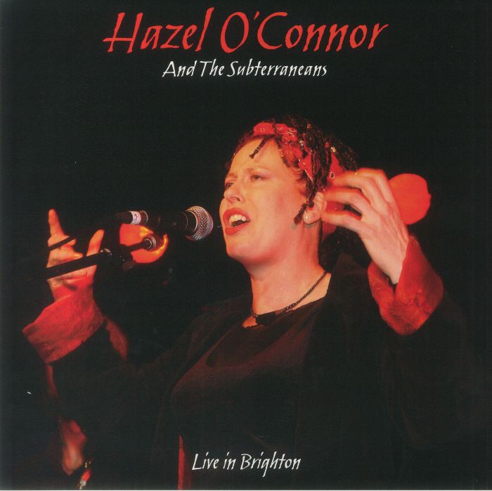 Hazel Oconnor | The Subterraneans Live In Brighton
