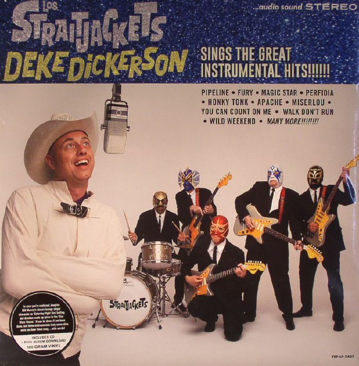 Los Straitjackets Deke Dickerson Sings The Great Instrumental Hits