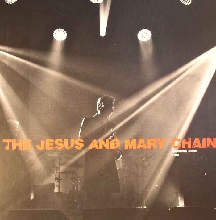 The Jesus  and Mary Chain Barrowlands: Live