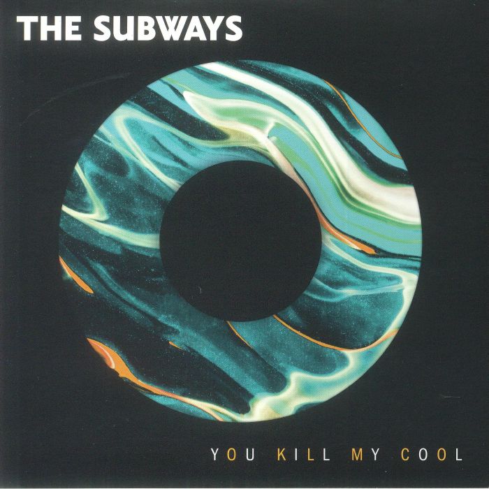 The Subways You Kill My Cool