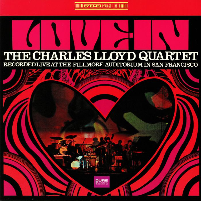 The Charles Lloyd Quartet Love In: Recorded Live At The Fillmore Auditorium In San Francisco
