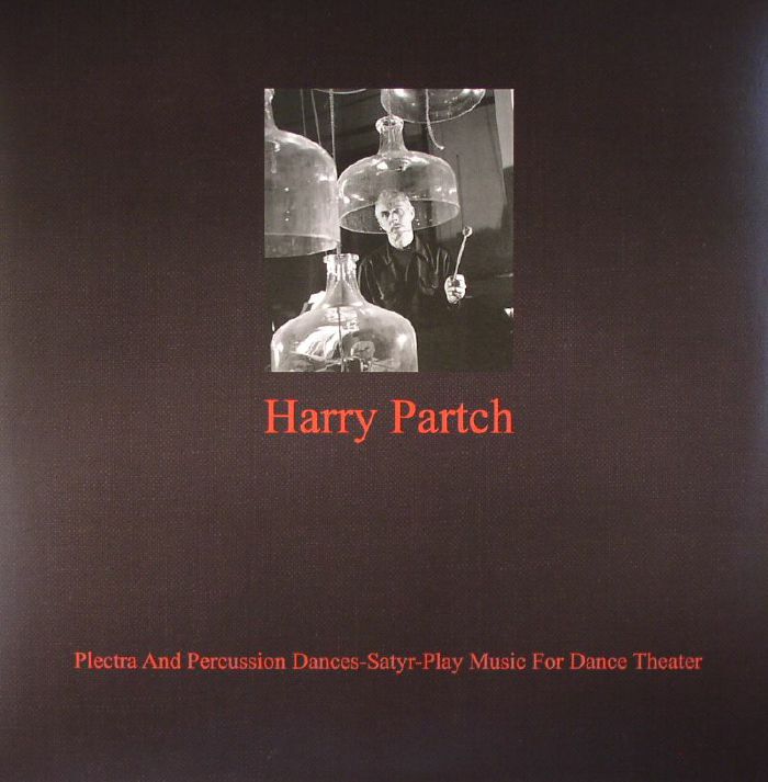 Harry Partch Plectra and Percussion Dances Satyr Play Music For Dance Theater