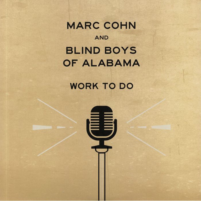 Marc Cohn | Blind Boys Of Alabama Work To Do
