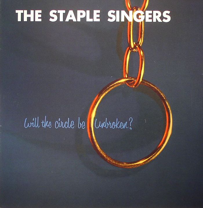 The Staple Singers Will The Circle Be Unbroken (reissue)