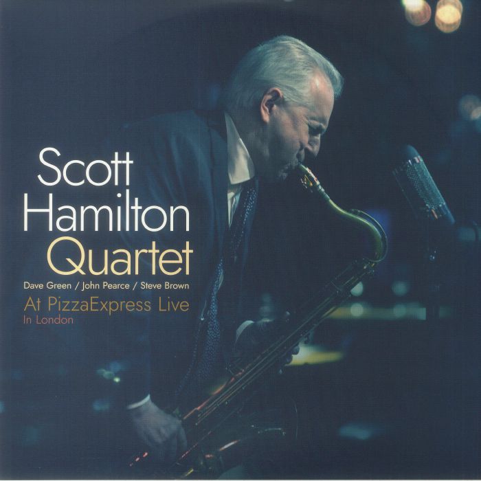 Scott Hamilton Quartet At PizzaExpress Live In London