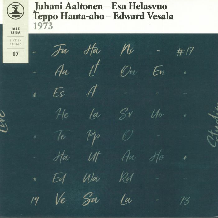 Juhani Aaltonen | Esa Helasvuo | Teppo HautaÂ Aho | Edward Vesala Jazz Liisa 17