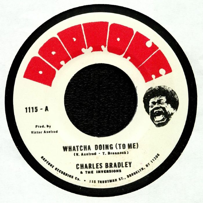 Charles Bradley | The Inverions Whatcha Doing (To Me)