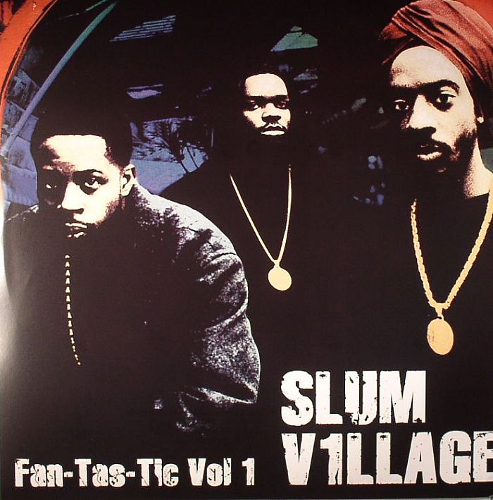Slum Village Fantastic Volume 1