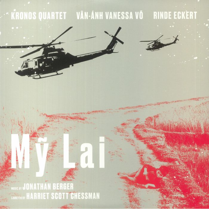 Kronos Quartet | Van Anh Vanessa Vo | Rinde Eckert My Lai (Soundtrack)