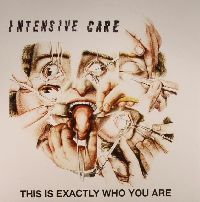 Intensive Care This Is Exactly Who You Are