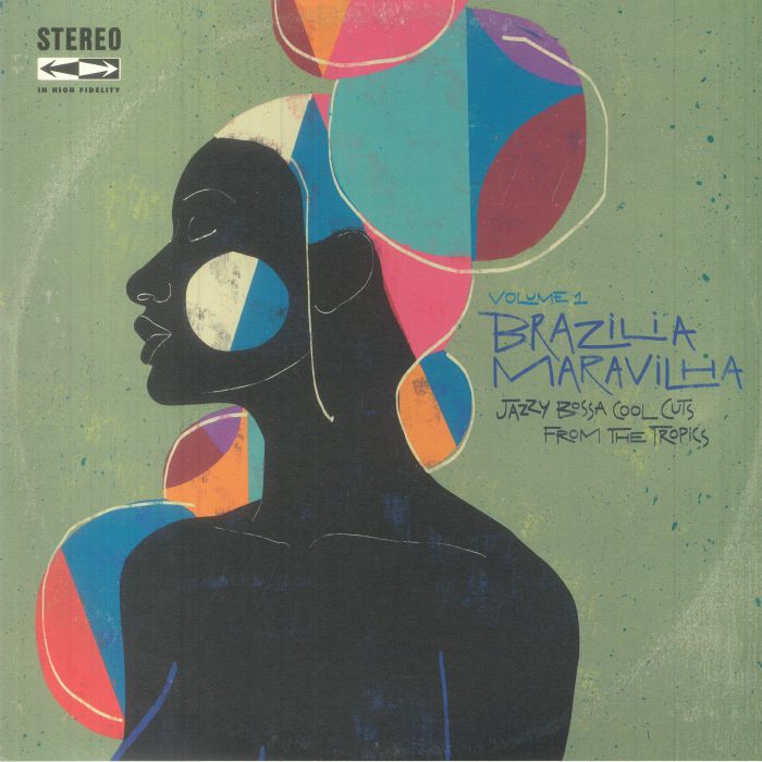 Various Artists Brazilia Maravilha: Jazzy Bossa Cool Cuts From The Tropics Volume 1