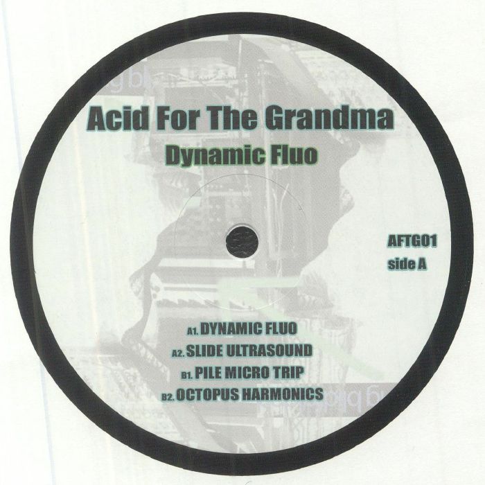 Acid For The Grandma Dynamic Fluo