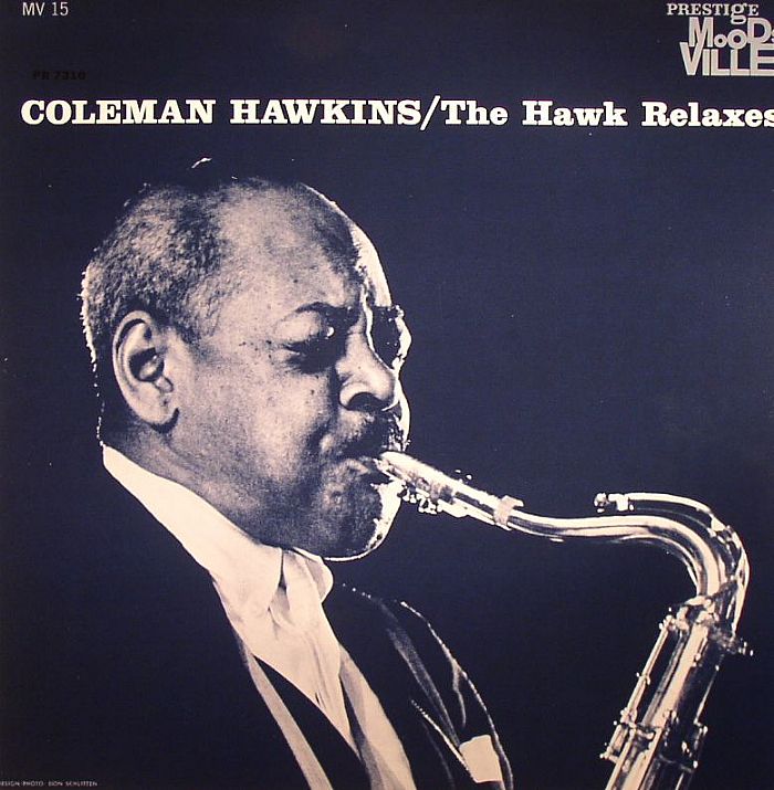 Coleman Hawkins The Hawk Relaxes (reissue)