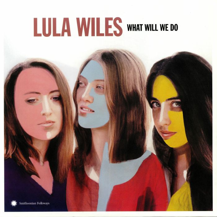 Lula Wiles What Will We Do