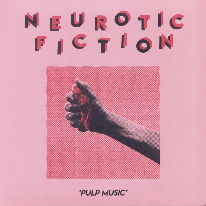 Neurotic Fiction Pulp Music