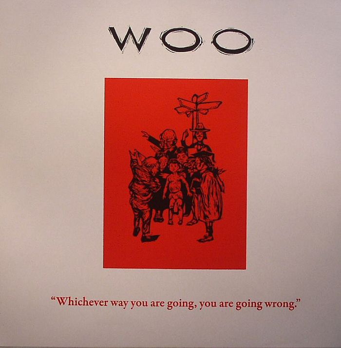 Woo Whichever Way You Are Going You Are Going Wrong