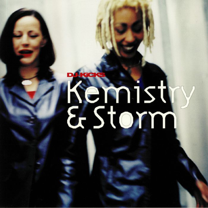 Kemistry and Storm DJ Kicks