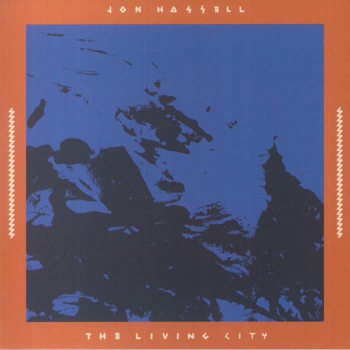 Jon Hassell The Living City: Live At The Winter Garden