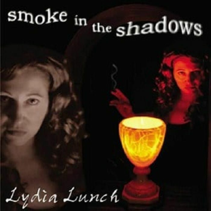 Lydia Lunch – Smoke In The Shadows vinyl cover