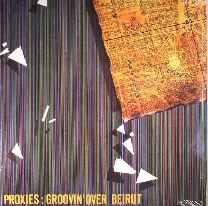 Proxies Groovin Over Beirut (reissue)