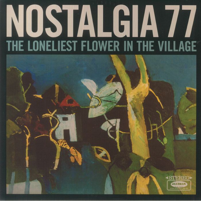 Nostalgia 77 The Loneliest Flower In The Village