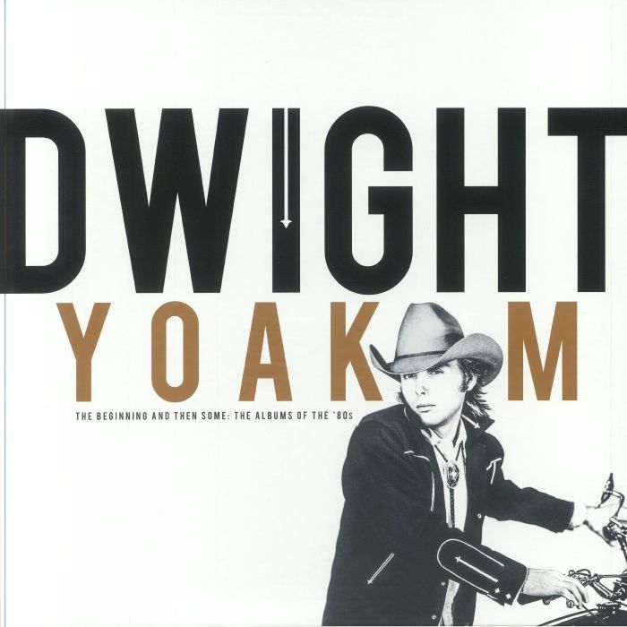 Dwight Yoakam The Beginning and Then Some: The Albums Of The 80s (Record Store Day RSD 2024)