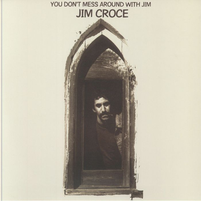 Jim Croce You Dont Mess Around With Jim