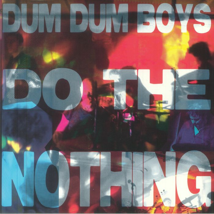 Dum Dum Boys Do The Nothing
