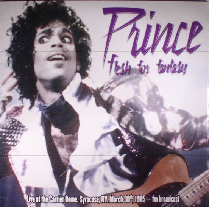 Prince Flesh For Fantasy: Live At The Carrier Dome Syracuse NY March 30th 1985 FM Broadcast