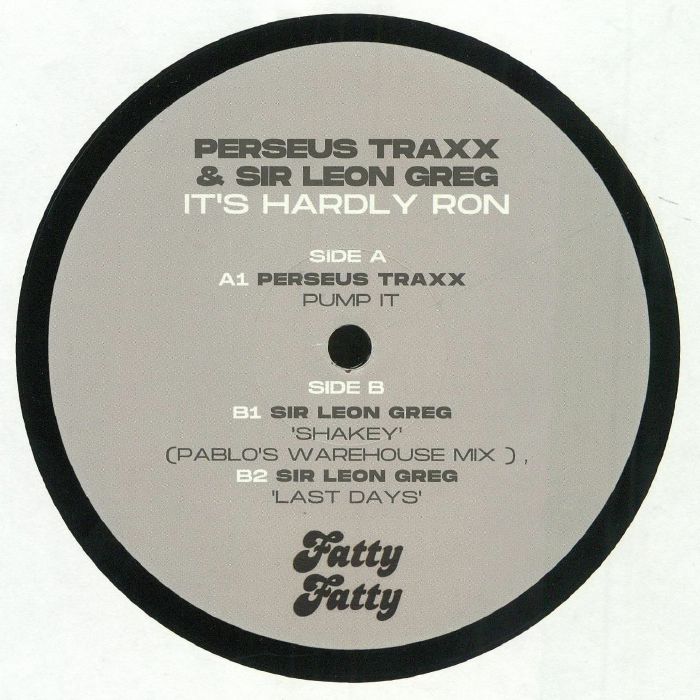 Perseus Traxx | Sir Leon Greg Its Hardly Ron