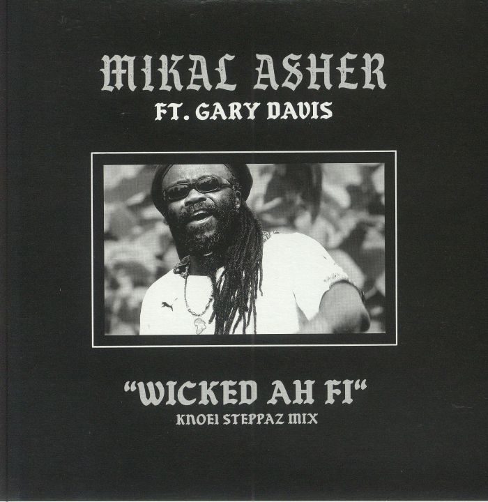 Mikal Asher | Gary Davis Wicked Ah Fi: Knoe1 mixes